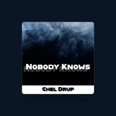 Listen to Chel Drup, watch music videos, read bio, see tour dates & more!