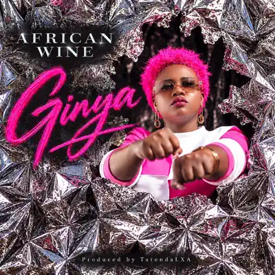 African Wine adlı sanatçının GINYA - Single albümünü dinle