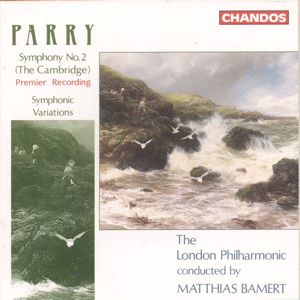 Parry: Symphony No. 2 & Symphonic Variations
