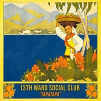 Tapatapa Samba - Single - 13th Ward Social Club