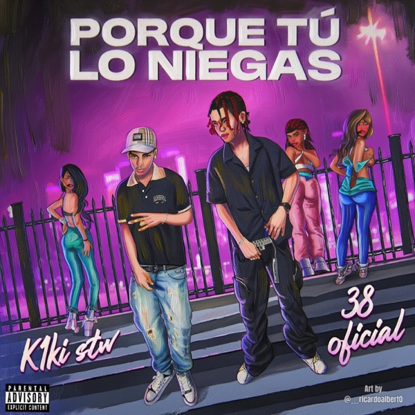 PORQUE TU LO NIEGA (feat. KIK1 STW)