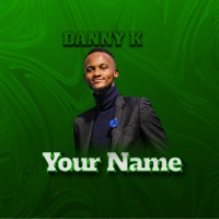 Your Name - Single - Danny K