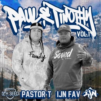 Paul & Timothy, Vol. 1 (feat. IJN Flav & Pastor T)
