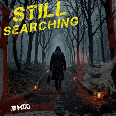 Still Searching B-MIX (feat. B. Snair) - Single
