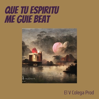 Que Tu Espíritu Me Guie Beat - Single