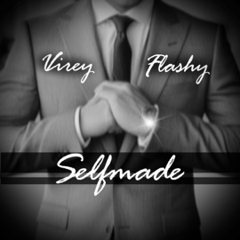 Selfmade (feat. Flashy) Virey