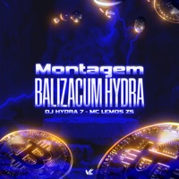 Montagem Balizacum Hydra - Single - DJ Hydra7 & MC LEMOS ZS