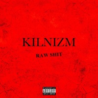 Raw Shit - Single - Kilnizm