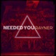 Needed You feat Spot Single