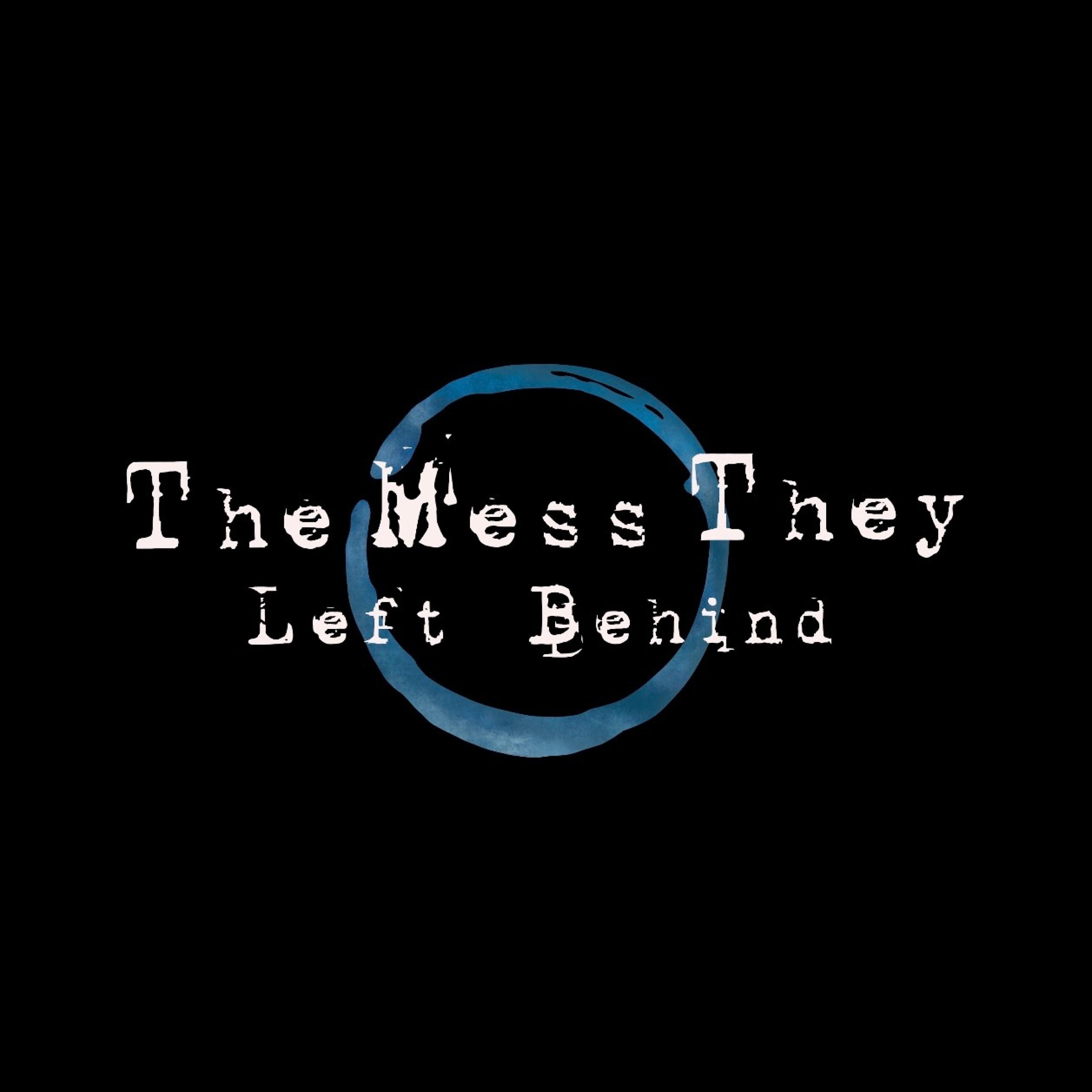 The Mess They Left Behind - EP