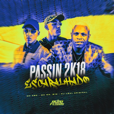 Passin 2K18, Escaralhado - Single