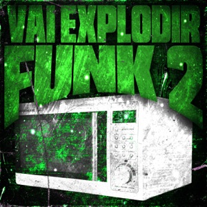 VAI EXPLODIR FUNK v2 (Sped Up) [Sped Up]