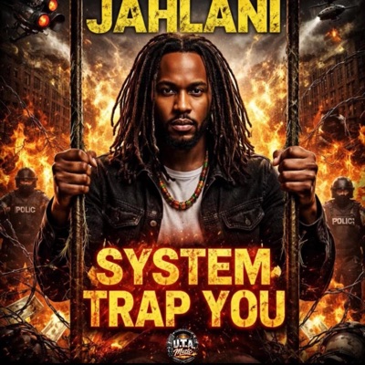 System Trap You (feat. Jahlani) - Single