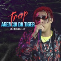 Trap Agencia da Tiger - Single - MC Modelo