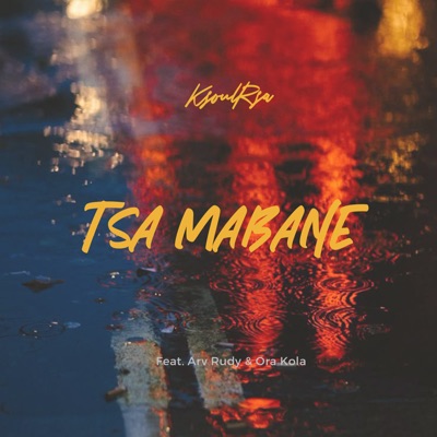 Tsa Mabane (feat. Arv rudy & Ora Kola) - Single