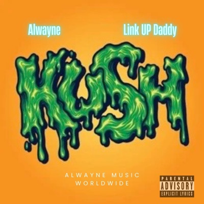 KUSH (feat. Link UP Daddy) - Single