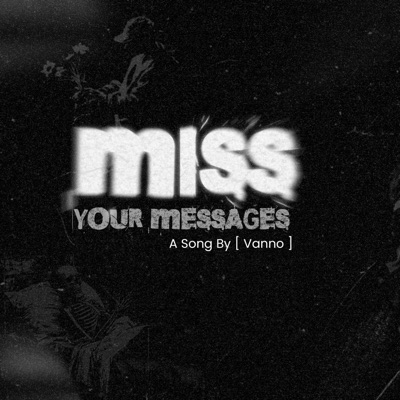 VANNO - នឹកសម្លេងសារ​ (MISS YOUR MESSAGES) - Single