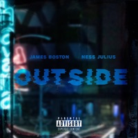 Outside (feat. Ness Julius) - Single - James Boston