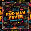 Pac - Man Fever