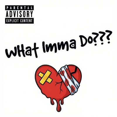 What Ima Do - Single