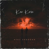 Kaç Kere - Single - Ayaz Erdoğan