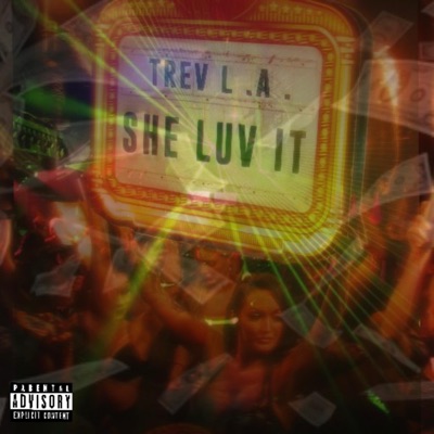 She Luv It - Single
