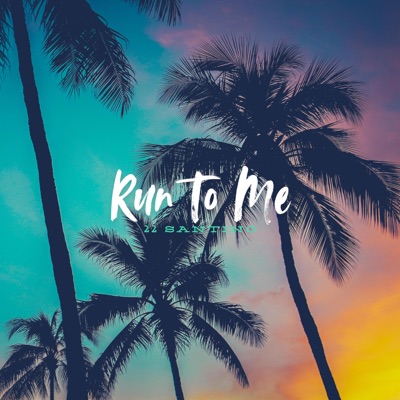 Run To Me - Single