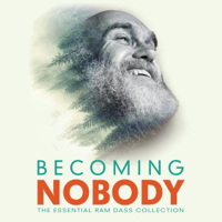 Becoming Nobody: The Essential Ram Dass Collection (Original Recording) - Ram Dass Cover Art