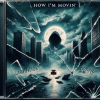 How I'm Movin' (feat. Ogm96) - Single - Cash Fraze