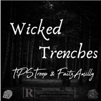 Wicked Trenches - Single - TPSTroop & Factz_Amilly