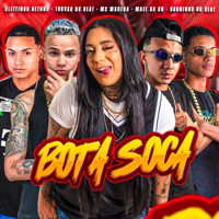 Bota Soca (feat. MC Morena & Cleitinho Detona) - Single - Bruninho no Beat, Mael da CN & Trovão no Beat
