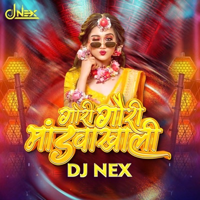 Gori Gauri Mandvakhali Galgale Nighale (Dj Nex) - Single