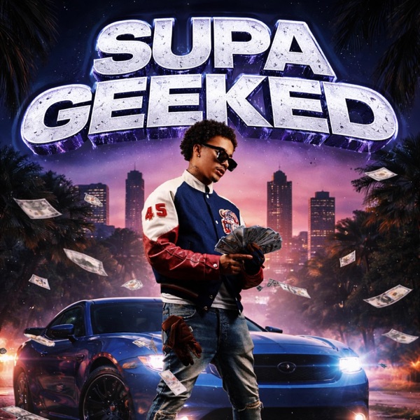 Supa Geeked (feat. DJ 9ine)