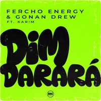 Dim Darará (feat. Kar!m) - Single - Fercho Energy & Gonan Drew