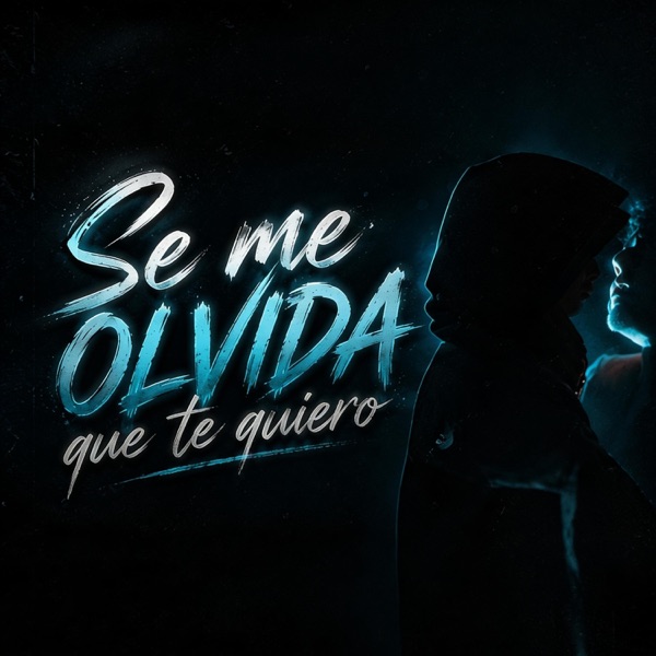 Se me olvida que te quiero