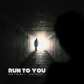 Run to You (feat. KidTrills) GSB YOUNG J