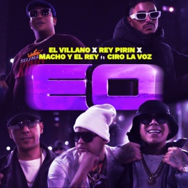 EO (feat. Ciro la Voz) El Villano, Rey Pirin & Macho y el Rey