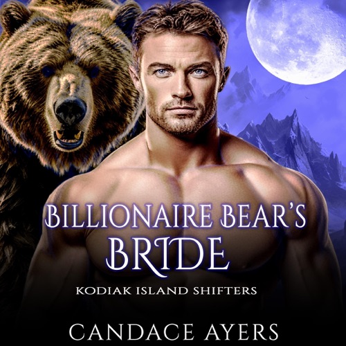 Billionaire Bear's Bride: Kodiak Island Shifters, Book 1 (Unabridged) cover