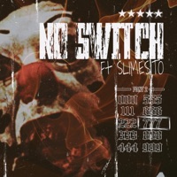 No Switch (feat. Slimesito) - Single - 7 letta k
