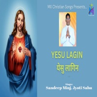 Yesu Lagin - Single - Sandeep Minj & Jyoti Sahu