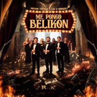 Me Pongo Belikón - Single - Máxima Ventaja & Luis R Conriquez