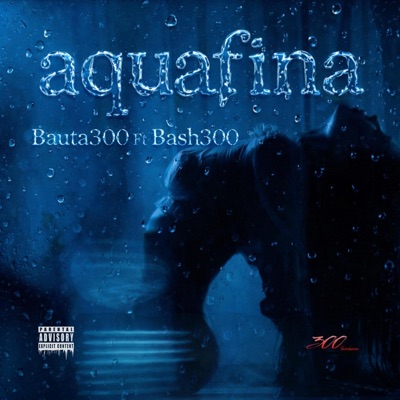 Aquafina (feat. Bash300) - Single