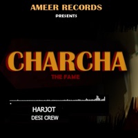 Charcha ( The fame ) - Single - Harjot & Desi Crew