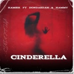 Cinderella (feat. Dondardah & Hammy) - Single