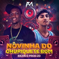 Novinha do Chupiquete Bom - Single - KKzin & PROD. 2D