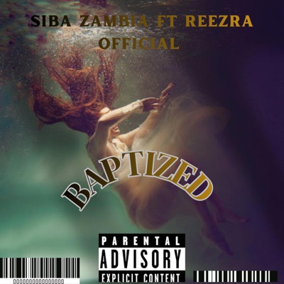 Baptized (feat. Siba Zambia) - Single