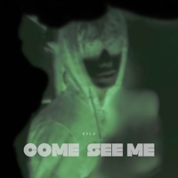Come See Me - Single - Kylo