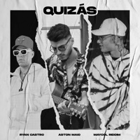 Quizás - Single - Ryan Castro, Maycol Riddim & Aston Maio