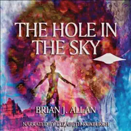 The Hole in the Sky (Unabridged)