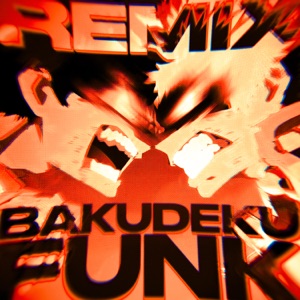 Bakudeku Funk (Sped Up)